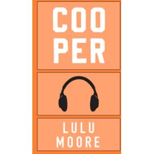 Moore, Lulu Cooper: A New York Players Novel: 2 (The New York Players) Moore, Lulu Cooper: A New York Players Novel: 2 (The New York Players)