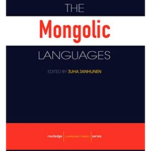 The Mongolic Languages (Routledge Language Family Series) The Mongolic Languages (Routledge Language Family Series)