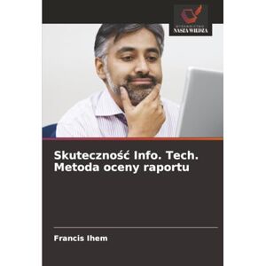 Ihem, Francis Skuteczność Info. Tech. Metoda oceny raportu Ihem, Francis Skuteczność Info. Tech. Metoda oceny raportu