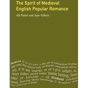 Putter, Ad The Spirit of Medieval English Popular Romance (Longman Medieval and Renaissance Library) Putter, Ad The Spirit of Medieval English Popular Romance (Longman Medieval and Renaissance Library)