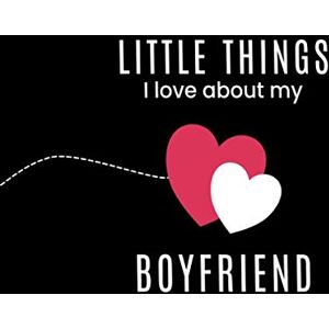 Lil Big Hart Little Things I Love About My Boyfriend: Fill in the Blank I Love You Book Cute Journal Gift for Him (Big Heart Little Heart) Lil Big Hart Little Things I Love About My Boyfriend: Fill in the Blank I Love You Book Cute Journal Gift for Him (Big Heart Little Heart)