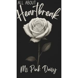 Daisy Tech All About Heartbreak Daisy Tech All About Heartbreak