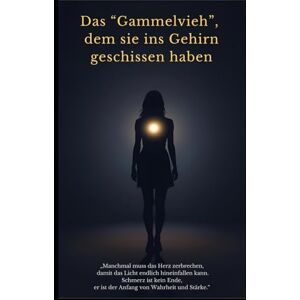 St. Claire, Nova Das Gammelvieh, dem sie ins Gehirn geschissen haben: Manchmal muss das Herz zerbrechen, damit das Licht endlich hineinfallen kann. Schmerz ist kein Ende, er ist der Anfang von Wahrheit und Stärke. St. Claire, Nova Das Gammelvieh, dem sie ins Gehirn geschissen haben: Manchmal muss das Herz zerbrechen, damit das Licht endlich hineinfallen kann. Schmerz ist kein Ende, er ist der Anfang von Wahrheit und Stärke.