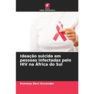 Devi Ideação suicida em pessoas infectadas pelo HIV na África do Sul Devi Ideação suicida em pessoas infectadas pelo HIV na África do Sul