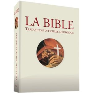 A.E.L.F. La Bible. Traduction officielle liturgique brochée A.E.L.F. La Bible. Traduction officielle liturgique brochée