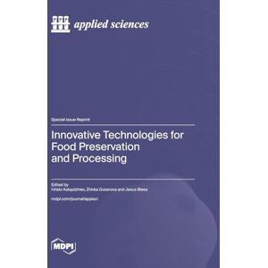 Innovative Technologies for Food Preservation and Processing Innovative Technologies for Food Preservation and Processing