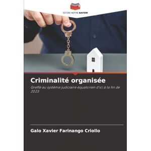 Farinango Criollo, Galo Xavier Criminalité organisée: Greffé au système judiciaire équatorien d'ici à la fin de 2023 Farinango Criollo, Galo Xavier Criminalité organisée: Greffé au système judiciaire équatorien d'ici à la fin de 2023