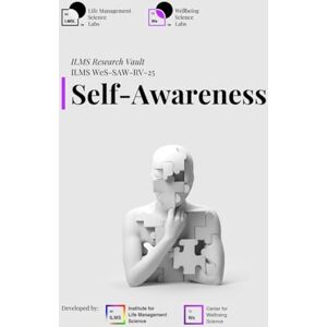 Science Labs, Life Management ILMS Research Vault Self-Awareness (WeS-SAW-RV-25) Science Labs, Life Management ILMS Research Vault Self-Awareness (WeS-SAW-RV-25)