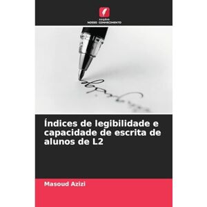 Azizi, Masoud Índices de legibilidade e capacidade de escrita de alunos de L2 Azizi, Masoud Índices de legibilidade e capacidade de escrita de alunos de L2