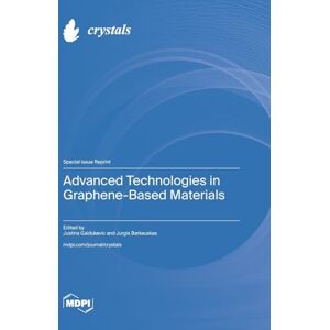 Advanced Technologies in Graphene-Based Materials Advanced Technologies in Graphene-Based Materials