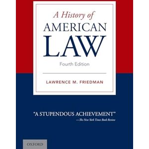 Friedman, Lawrence M. A History of American Law Friedman, Lawrence M. A History of American Law