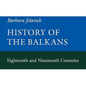 Jelavich, Barbara History of the Balkans: Volume I: 12 (Joint Committee on Eastern Europe Publication Series) Jelavich, Barbara History of the Balkans: Volume I: 12 (Joint Committee on Eastern Europe Publication Series)
