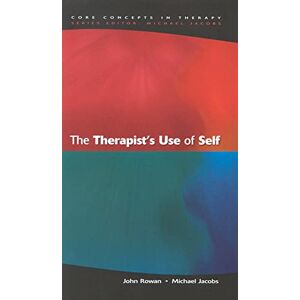 Rowan, John The Therapist'S Use Of Self (Applying Social Psychology) Rowan, John The Therapist'S Use Of Self (Applying Social Psychology)