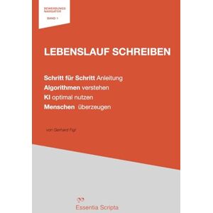 Figl, Gerhard Lebenslauf schreiben: Schritt für Schritt Anleitung zur Bewerbung.: Der überzeugende CV: KI-optimiert für Jobsuche & Karriere. Mit Mustern, Vorlagen & ... Erfolg. (Der Bewerbungs Navigator) Figl, Gerhard Lebenslauf schreiben: Schritt für Schritt Anleitung zur Bewerbung.: Der überzeugende CV: KI-optimiert für Jobsuche & Karriere. Mit Mustern, Vorlagen & ... Erfolg. (Der Bewerbungs Navigator)