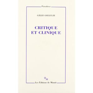 Deleuze, Gilles Critique et clinique Deleuze, Gilles Critique et clinique
