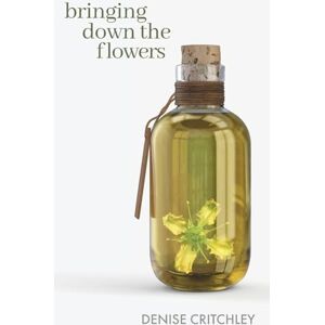 Critchley, Denise Bringing Down the Flowers: ONE (A Spellbinding Dystopian Mystery (the Hedge Witch Series Book 1)) Critchley, Denise Bringing Down the Flowers: ONE (A Spellbinding Dystopian Mystery (the Hedge Witch Series Book 1))