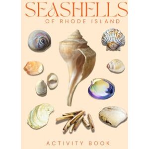 Doon, Ms Rey Seashells of Rhode Island: Activity Book: Beachcomber’s Guide for Kids and Families – Discover, Collect & Identify Shells Along Rhode Island Beaches! (Rhode Island Nature Explorer Series) Doon, Ms Rey Seashells of Rhode Island: Activity Book: Beachcomber’s Guide for Kids and Families – Discover, Collect & Identify Shells Along Rhode Island Beaches! (Rhode Island Nature Explorer Series)