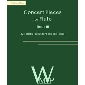 Oosthuizen, Amanda Concert Pieces Book III for Flute and Piano: 12 Terrific Pieces for Flute and Piano (Concert Pieces for Flute) Oosthuizen, Amanda Concert Pieces Book III for Flute and Piano: 12 Terrific Pieces for Flute and Piano (Concert Pieces for Flute)