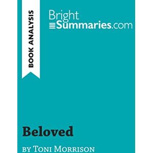Summaries, Bright Beloved by Toni Morrison (Book Analysis): Detailed Summary, Analysis and Reading Guide (BrightSummaries.com) Summaries, Bright Beloved by Toni Morrison (Book Analysis): Detailed Summary, Analysis and Reading Guide (BrightSummaries.com)