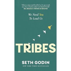 Godin, Seth Tribes: We need you to lead us Godin, Seth Tribes: We need you to lead us