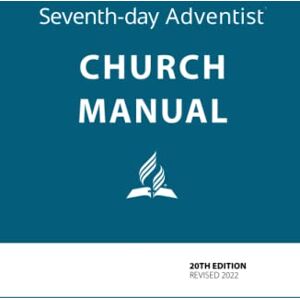 Secretariat, General Conference Seventh-day Adventist Church Manual 2022 Secretariat, General Conference Seventh-day Adventist Church Manual 2022