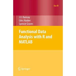 Ramsay, James Functional Data Analysis with R and MATLAB (Use R!) Ramsay, James Functional Data Analysis with R and MATLAB (Use R!)