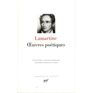 Lamartine, Alphonse de Oeuvres poetiques Lamartine, Alphonse de Oeuvres poetiques