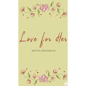 Aditya Pathariya Love for Her: Can't Stop Loving You. Aditya Pathariya Love for Her: Can't Stop Loving You.