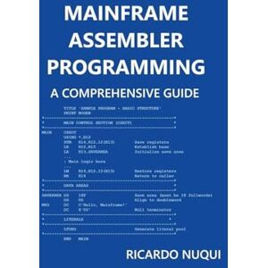 Nuqui, Ricardo Mainframe Assembler Programming: A Comprehensive Guide (Mainframes) Nuqui, Ricardo Mainframe Assembler Programming: A Comprehensive Guide (Mainframes)