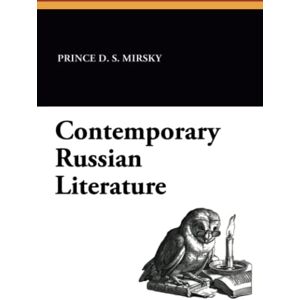 Mirsky, Prince D.S. Contemporary Russian Literature Mirsky, Prince D.S. Contemporary Russian Literature