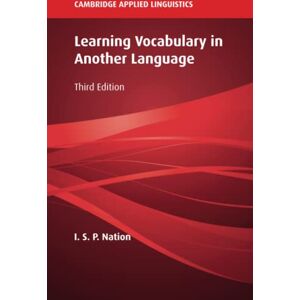 Nation, I. S. P. Learning Vocabulary in Another Language (Cambridge Applied Linguistics) Nation, I. S. P. Learning Vocabulary in Another Language (Cambridge Applied Linguistics)