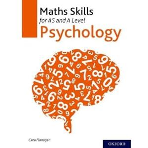 Flanagan, Cara Maths Skills for AS and A Level Psychology (Maths Skills for A Level Science) Flanagan, Cara Maths Skills for AS and A Level Psychology (Maths Skills for A Level Science)
