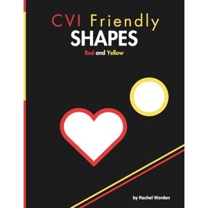Worden, Rachel CVI Friendly Shapes; Red & Yellow: Learn Your Shapes with this LARGE FORMAT book, CVI & Low Vision Worden, Rachel CVI Friendly Shapes; Red & Yellow: Learn Your Shapes with this LARGE FORMAT book, CVI & Low Vision