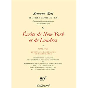 Weil, Simone Œuvres complètes: Écrits de New York et de Londres (1942-1943) 1 (5) Weil, Simone Œuvres complètes: Écrits de New York et de Londres (1942-1943) 1 (5)