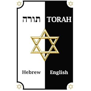 Schwartz, Noah Torah in English and Hebrew (Parallel Text): The Five Books of Moses Hebrew Torah with English Translation (reworked): Includes: Genesis, Exodus, Leviticus, Numbers and Deuteronomy Schwartz, Noah Torah in English and Hebrew (Parallel Text): The Five Books of Moses Hebrew Torah with English Translation (reworked): Includes: Genesis, Exodus, Leviticus, Numbers and Deuteronomy