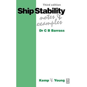 Young, P. Ship Stability: Notes and Examples: Third Edition (Kemp & Young Series) Young, P. Ship Stability: Notes and Examples: Third Edition (Kemp & Young Series)
