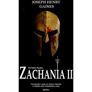 Gaines, Mr Joseph Henry Zachania The Nation Awakes Book 2: Part two of the epic fantasy adventure (Zachania Series) Gaines, Mr Joseph Henry Zachania The Nation Awakes Book 2: Part two of the epic fantasy adventure (Zachania Series)