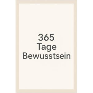 Brenner, Lukas 365 Tage Bewusstsein: Ein Jahr, das dich verändert Brenner, Lukas 365 Tage Bewusstsein: Ein Jahr, das dich verändert