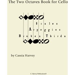 Harvey, Cassia The Two Octaves Book for Cello Harvey, Cassia The Two Octaves Book for Cello