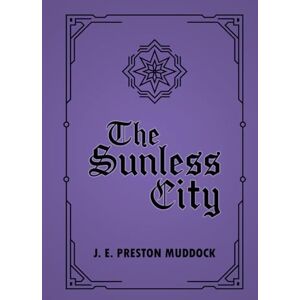Muddock, J. E. Preston The Sunless City Muddock, J. E. Preston The Sunless City