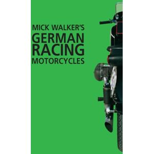 Mick Walker German Racing Motorcycles Mick Walker German Racing Motorcycles