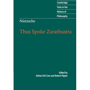 Nietzsche: Thus Spoke Zarathustra (Cambridge Texts in the History of Philosophy) Nietzsche: Thus Spoke Zarathustra (Cambridge Texts in the History of Philosophy)