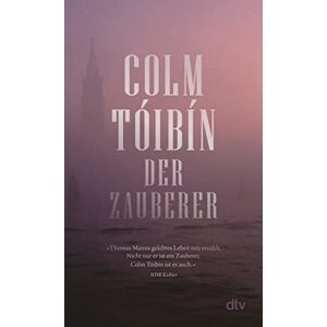 Tóibín, Colm Der Zauberer: Roman Feinfühlig, vorurteilslos, unterhaltsam – Tóibíns großer Roman über Thomas Mann Tóibín, Colm Der Zauberer: Roman Feinfühlig, vorurteilslos, unterhaltsam – Tóibíns großer Roman über Thomas Mann