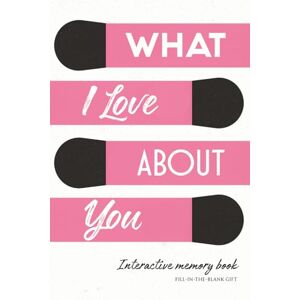 Love Lab, Mudi What I Love About You For Her: A Romantic Fill-in-the-Blank Memory Book & Anniversary Gift for Her — A Couples Keepsake Love Lab, Mudi What I Love About You For Her: A Romantic Fill-in-the-Blank Memory Book & Anniversary Gift for Her — A Couples Keepsake
