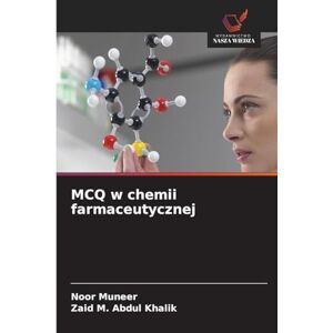 Muneer, Noor MCQ w chemii farmaceutycznej Muneer, Noor MCQ w chemii farmaceutycznej