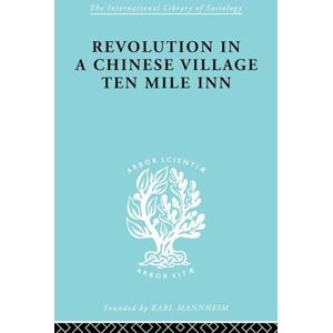 Crook, David Revolution in a Chinese Village: Ten Mile Inn (International Library of Sociology) Crook, David Revolution in a Chinese Village: Ten Mile Inn (International Library of Sociology)