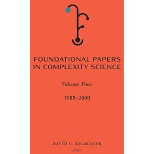 Krakauer, David C. Foundation Papers in Complexity Science: Vol 4 Krakauer, David C. Foundation Papers in Complexity Science: Vol 4