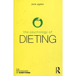 Ogden, Jane The Psychology of Dieting Ogden, Jane The Psychology of Dieting