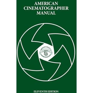 American Cinematographer Manual American Cinematographer Manual