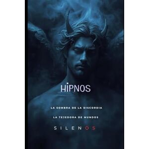 (SILENOS), La Tejedora de Mundos HIPNOS: La Sombra de la Discordia (Mitología Griega) (SILENOS), La Tejedora de Mundos HIPNOS: La Sombra de la Discordia (Mitología Griega)